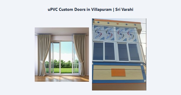 uPVC Custom Doors in Villapuram, Madurai | Sri Varahi