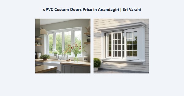 uPVC Custom Doors Price in Anandagiri, Kodaikanal | Sri Varahi