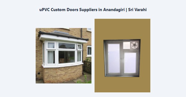 uPVC Custom Doors Suppliers in Anandagiri, Kodaikanal | Sri Varahi