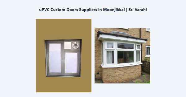 uPVC Custom Doors Suppliers in Moonjikkal, Kodaikanal | Sri Varahi