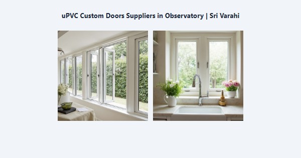 uPVC Custom Doors Suppliers in Observatory, Kodaikanal | Sri Varahi
