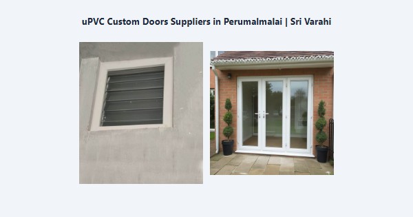 uPVC Custom Doors Suppliers in Perumalmalai, Kodaikanal | Sri Varahi