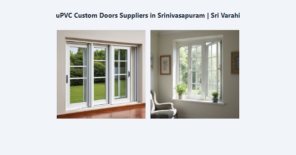 uPVC Custom Doors Suppliers in Srinivasapuram, Kodaikanal | Sri Varahi