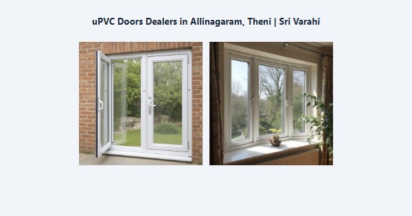 uPVC Doors Dealers in Allinagaram, Theni | Sri Varahi