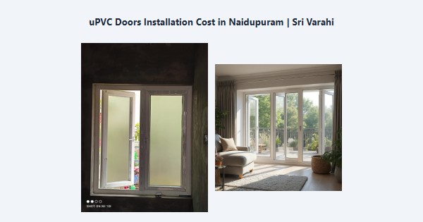 uPVC Doors Installation Cost in Naidupuram, Kodaikanal | Sri Varahi