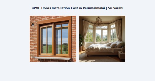 uPVC Doors Installation Cost in Perumalmalai, Kodaikanal | Sri Varahi