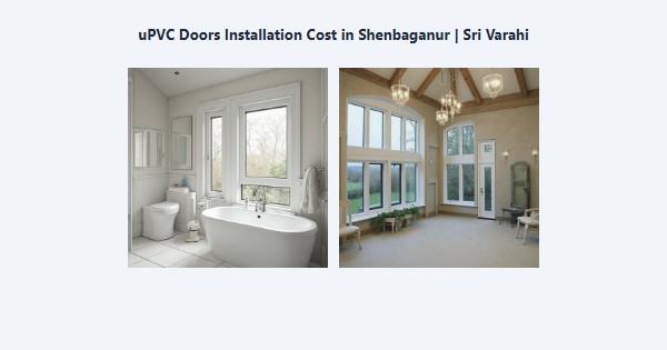 uPVC Doors Installation Cost in Shenbaganur, Kodaikanal | Sri Varahi