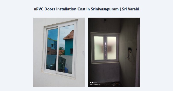 uPVC Doors Installation Cost in Srinivasapuram, Kodaikanal | Sri Varahi