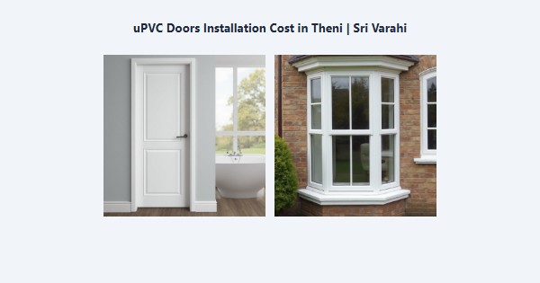 uPVC Doors Installation Cost in Theni | Sri Varahi