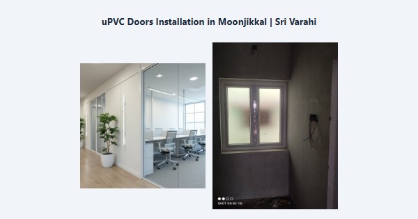 uPVC Doors Installation in Moonjikkal, Kodaikanal | Sri Varahi