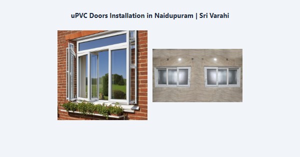 uPVC Doors Installation in Naidupuram, Kodaikanal | Sri Varahi