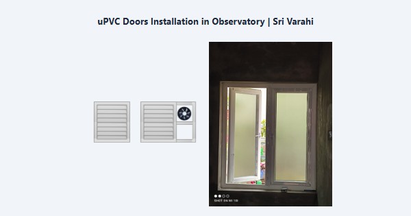 uPVC Doors Installation in Observatory, Kodaikanal | Sri Varahi