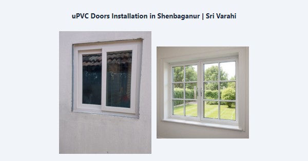uPVC Doors Installation in Shenbaganur, Kodaikanal | Sri Varahi