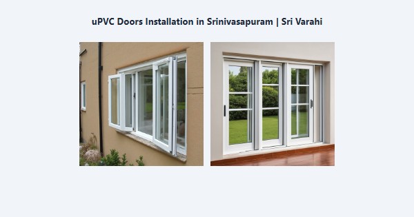 uPVC Doors Installation in Srinivasapuram, Kodaikanal | Sri Varahi
