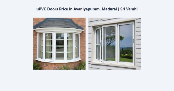 uPVC Doors Price in Avaniyapuram, Madurai | Sri Varahi