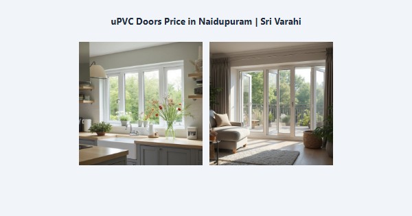 uPVC Doors Price in Naidupuram, Kodaikanal | Sri Varahi