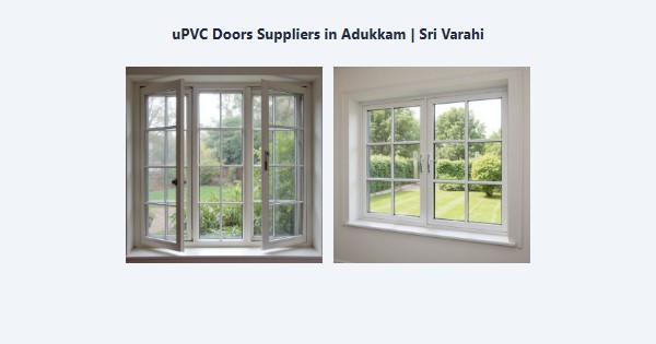 uPVC Doors Suppliers in Adukkam, Kodaikanal | Sri Varahi