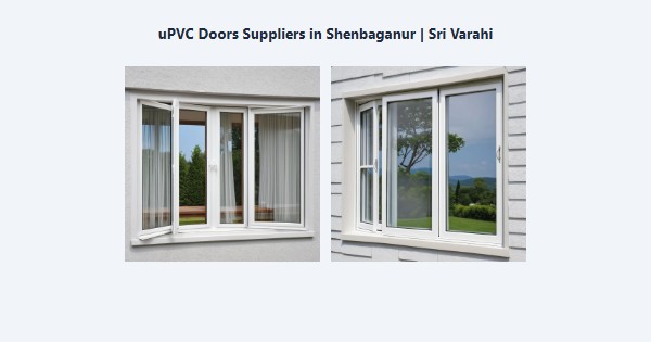 uPVC Doors Suppliers in Shenbaganur, Kodaikanal | Sri Varahi