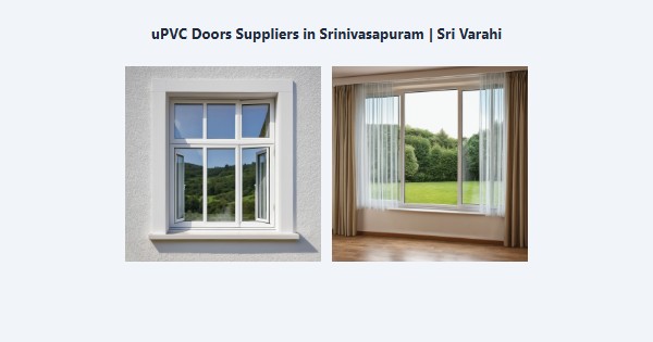 uPVC Doors Suppliers in Srinivasapuram, Kodaikanal | Sri Varahi