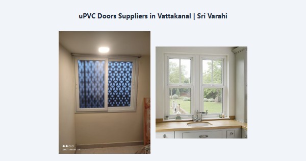 uPVC Doors Suppliers in Vattakanal, Kodaikanal | Sri Varahi