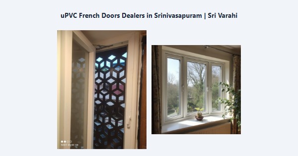 uPVC French Doors Dealers in Srinivasapuram, Kodaikanal | Sri Varahi