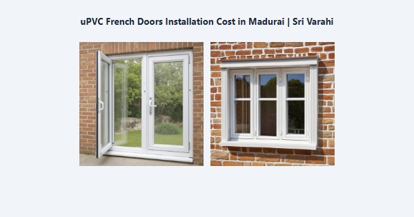 uPVC French Doors Installation Cost in Madurai | Sri Varahi