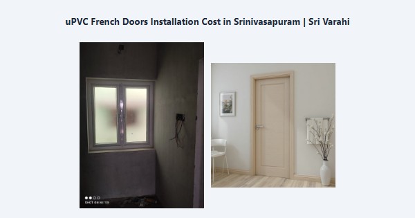 uPVC French Doors Installation Cost in Srinivasapuram, Kodaikanal | Sri Varahi