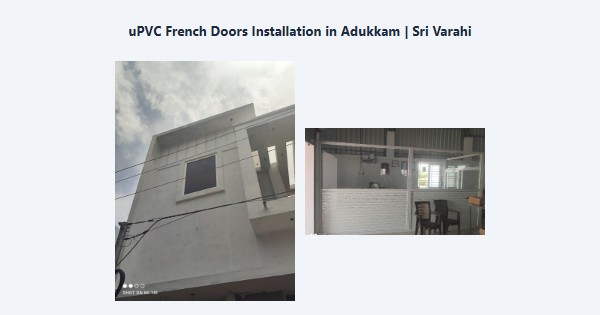 uPVC French Doors Installation in Adukkam, Kodaikanal | Sri Varahi