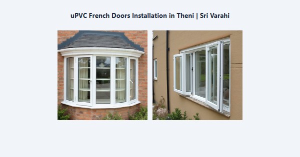 uPVC French Doors Installation in Theni | Sri Varahi