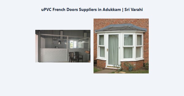 uPVC French Doors Suppliers in Adukkam, Kodaikanal | Sri Varahi