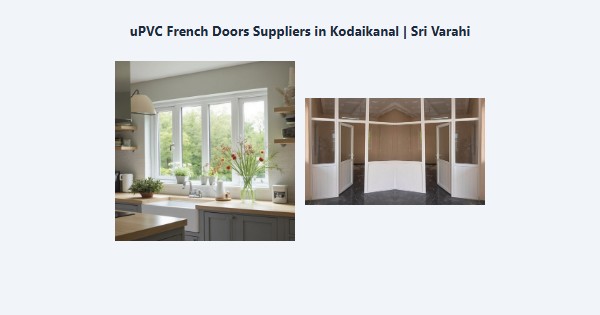 uPVC French Doors Suppliers in Kodaikanal | Sri Varahi