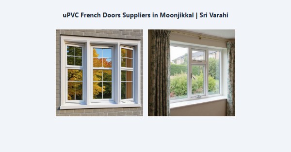 uPVC French Doors Suppliers in Moonjikkal, Kodaikanal | Sri Varahi