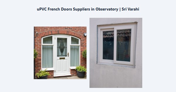 uPVC French Doors Suppliers in Observatory, Kodaikanal | Sri Varahi
