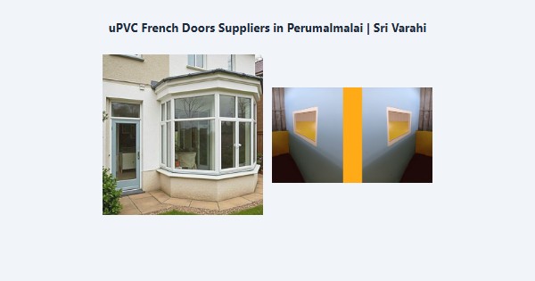 uPVC French Doors Suppliers in Perumalmalai, Kodaikanal | Sri Varahi