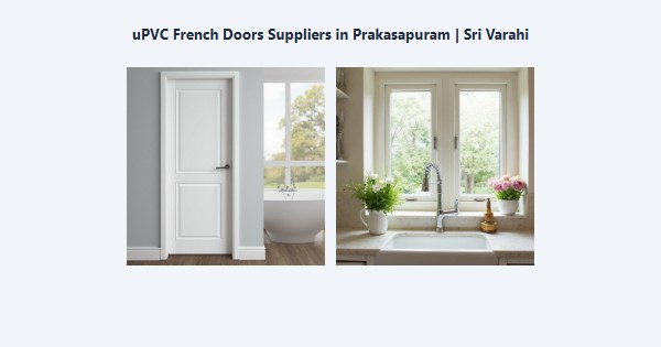 uPVC French Doors Suppliers in Prakasapuram, Kodaikanal | Sri Varahi