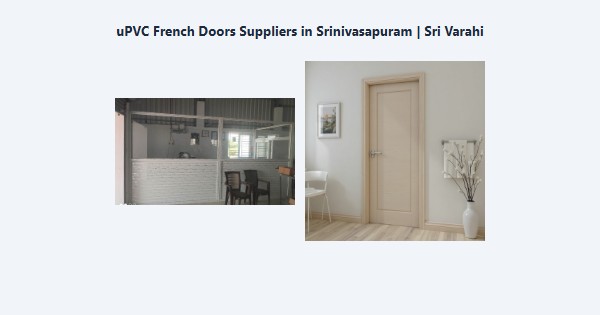 uPVC French Doors Suppliers in Srinivasapuram, Kodaikanal | Sri Varahi
