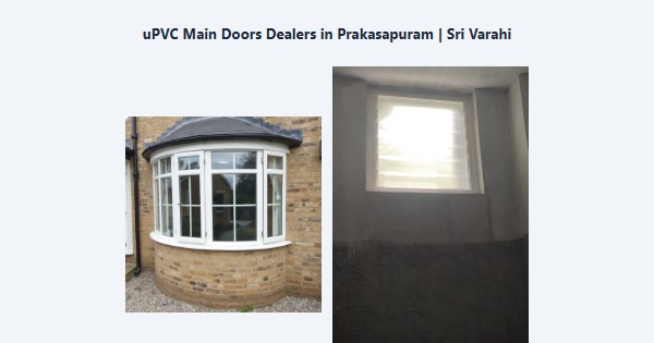 uPVC Main Doors Dealers in Prakasapuram, Kodaikanal | Sri Varahi