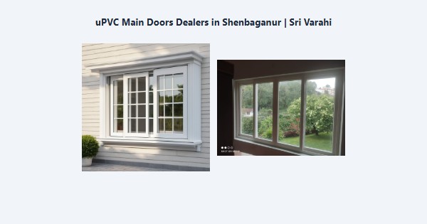 uPVC Main Doors Dealers in Shenbaganur, Kodaikanal | Sri Varahi