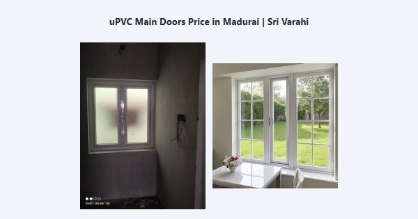 uPVC Main Doors Price in Madurai | Sri Varahi