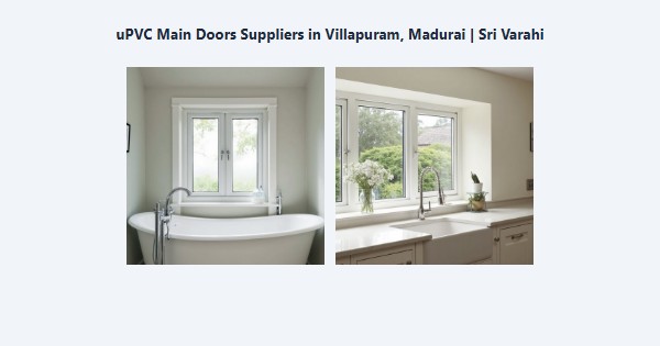 uPVC Main Doors Suppliers in Villapuram, Madurai | Sri Varahi