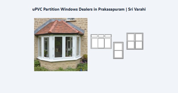 uPVC Partition Windows Dealers in Prakasapuram, Kodaikanal | Sri Varahi
