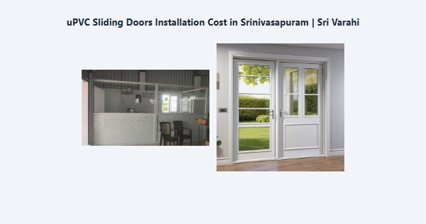 uPVC Sliding Doors Installation Cost in Srinivasapuram, Kodaikanal | Sri Varahi