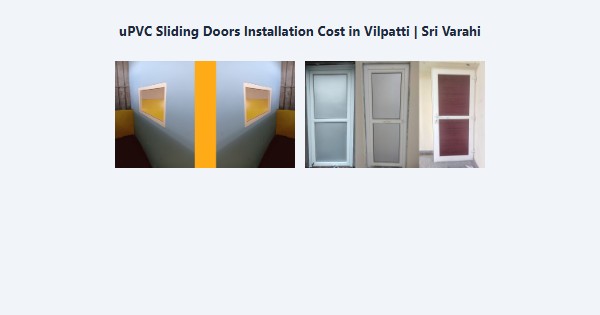 uPVC Sliding Doors Installation Cost in Vilpatti, Kodaikanal | Sri Varahi