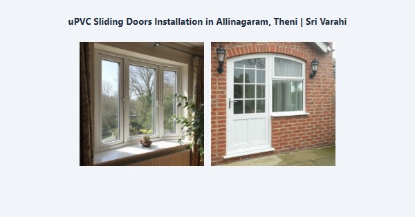 uPVC Sliding Doors Installation in Allinagaram, Theni | Sri Varahi