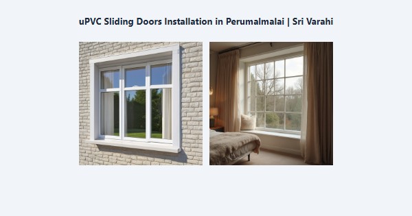 uPVC Sliding Doors Installation in Perumalmalai, Kodaikanal | Sri Varahi