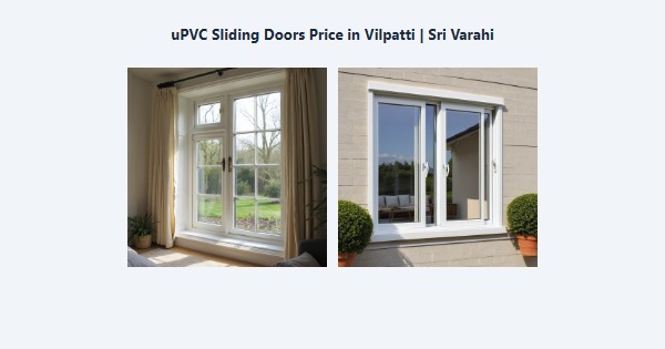 uPVC Sliding Doors Price in Vilpatti, Kodaikanal | Sri Varahi