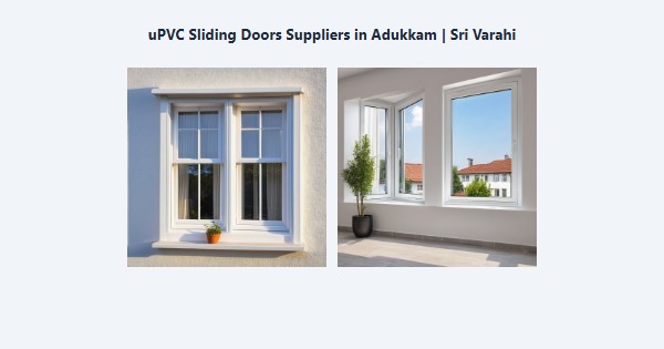 uPVC Sliding Doors Suppliers in Adukkam, Kodaikanal | Sri Varahi