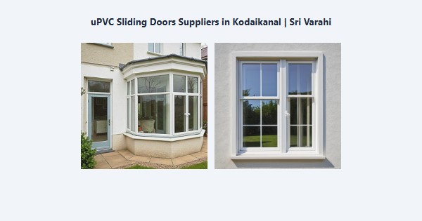uPVC Sliding Doors Suppliers in Kodaikanal | Sri Varahi
