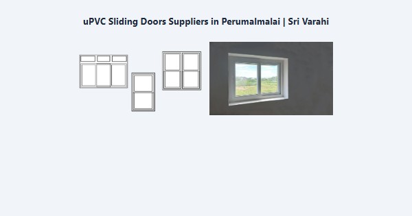 uPVC Sliding Doors Suppliers in Perumalmalai, Kodaikanal | Sri Varahi