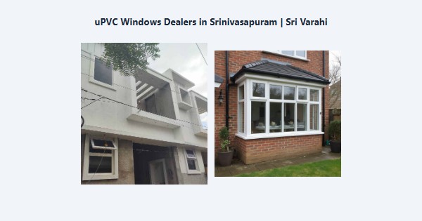 uPVC Windows Dealers in Srinivasapuram, Kodaikanal | Sri Varahi